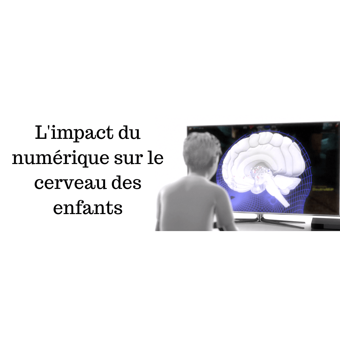 Limpact Du Numérique Sur Le Cerveau Des Enfants