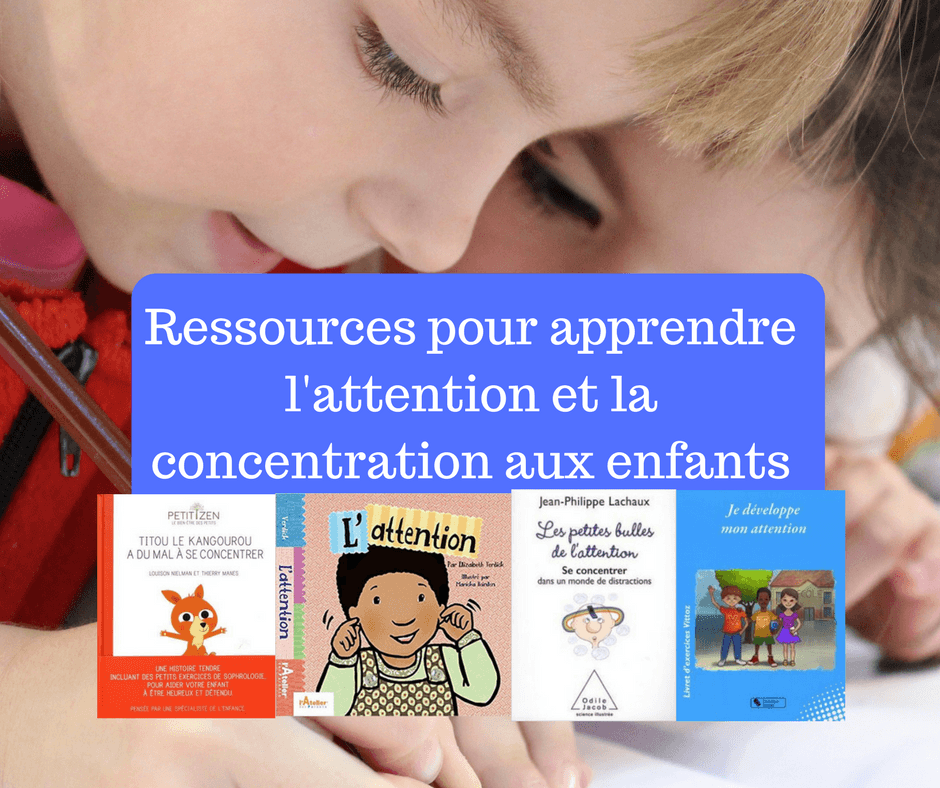 Ressources Pour Apprendre L'attention Et La Concentration Aux Enfants