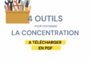 Mes outils pour favoriser la concentration des enfants