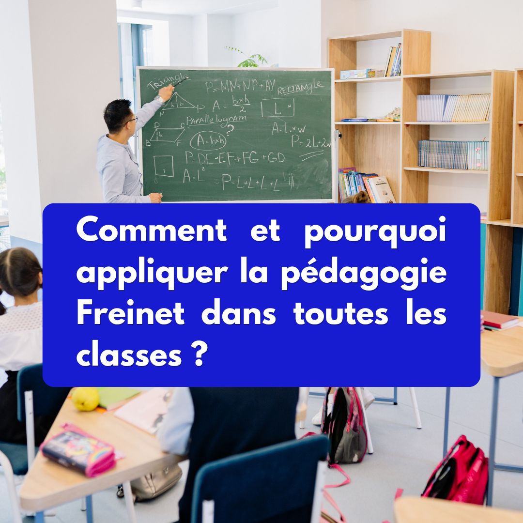 Comment appliquer la Pédagogie Freinet dans toutes les classes ...